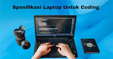 Spesifikasi Laptop Untuk Coding